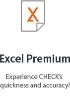 Excel Premium-Experience CHECK’s quickness and accuracy!